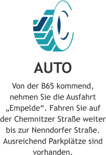 AUTO Von der B65 kommend, nehmen Sie die Ausfahrt „Empelde“. Fahren Sie auf der Chemnitzer Straße weiter bis zur Nenndorfer Straße. Ausreichend Parkplätze sind vorhanden.